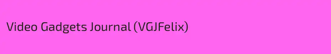Video Gadgets Journal (VGJFelix)